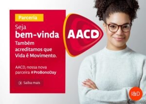 Seja bem-vinda AACD. Também acreditamos que Vida é Movimento!