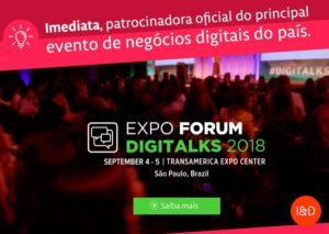 Imediata, patrocinadora confirmada da Expo Digitalks.