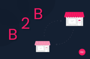 4 Estratégias obrigatórias para o e-commerce B2B em 2022