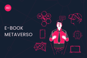 E-book Metaverso – um ambiente virtual de interações com muito potencial para consumo