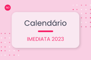 Tenha as datas estratégicas de 2023 em suas mãos com o Calendário Imediata