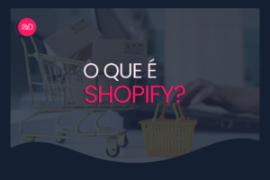 O que é a Shopify?