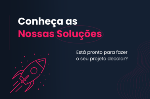 Conheça as Nossas Soluções