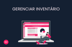 Aprenda a Gerenciar Inventário em VTEX IO