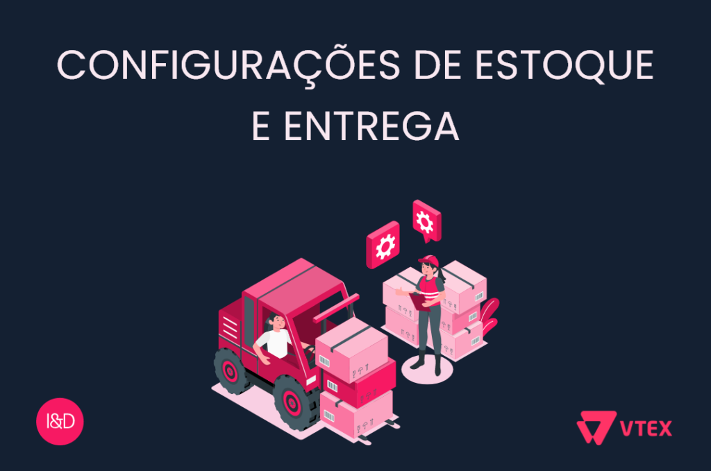 configurações de estoque e entrega