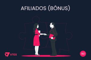 Como Gerar Afiliados em VTEX IO (Bônus Imediata)