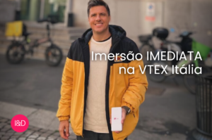 Imersão ImediataDesign na VTEX Itália