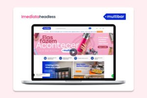 Multibar entra na era do Headless Commerce